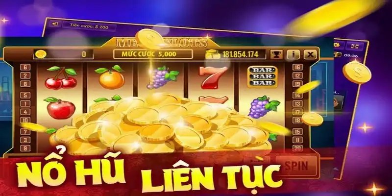 Tham gia ngay các tựa game cực hot để có cơ hội nổ hũ liên tục