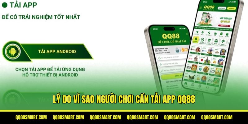 Lý do vì sao người chơi nên tải app QQ88