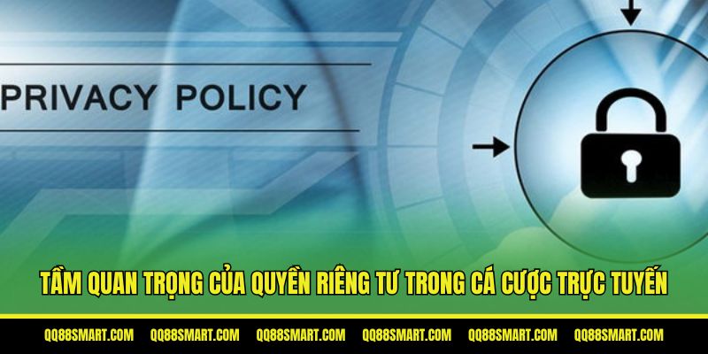 Tầm quan trọng của quyền riêng tư trong cá cược trực tuyến