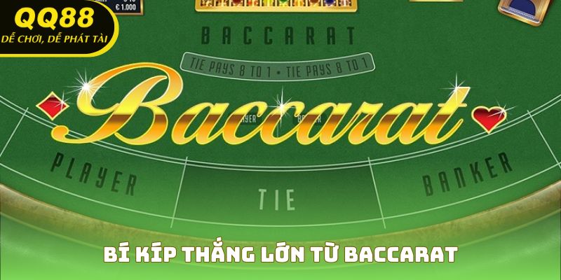 Bí kíp thắng lớn từ baccarat