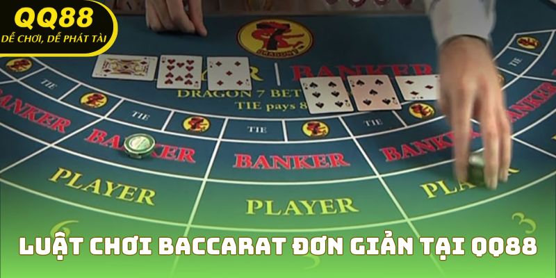 Luật chơi baccarat đơn giản tại QQ88