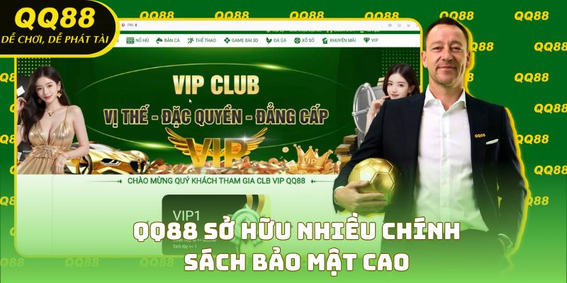 QQ88 sở hữu nhiều chính sách bảo mật cao