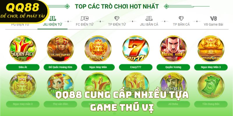 QQ88 cung cấp nhiều tựa game thú vị