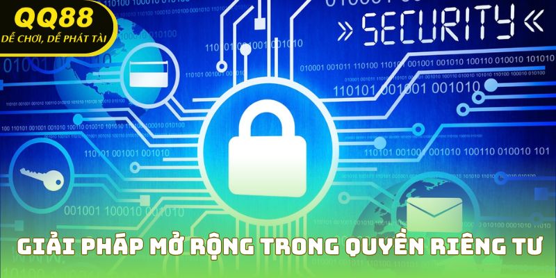 Giải pháp mở rộng trong quyền riêng tư