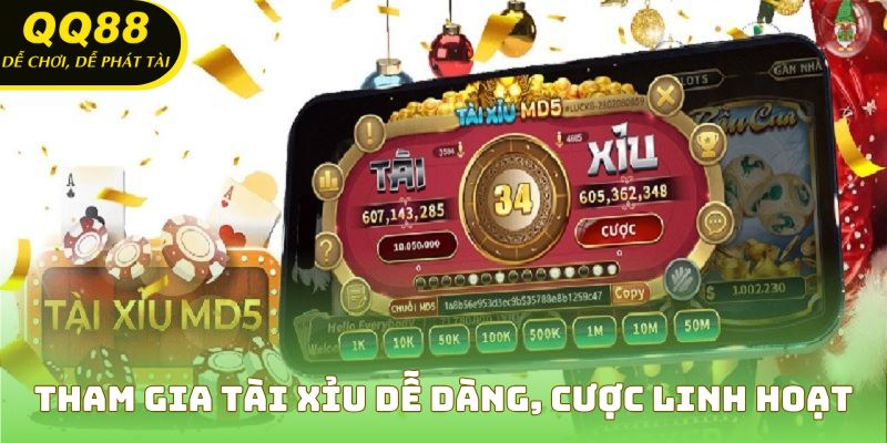 Tham gia tài xỉu dễ dàng, cược linh hoạt